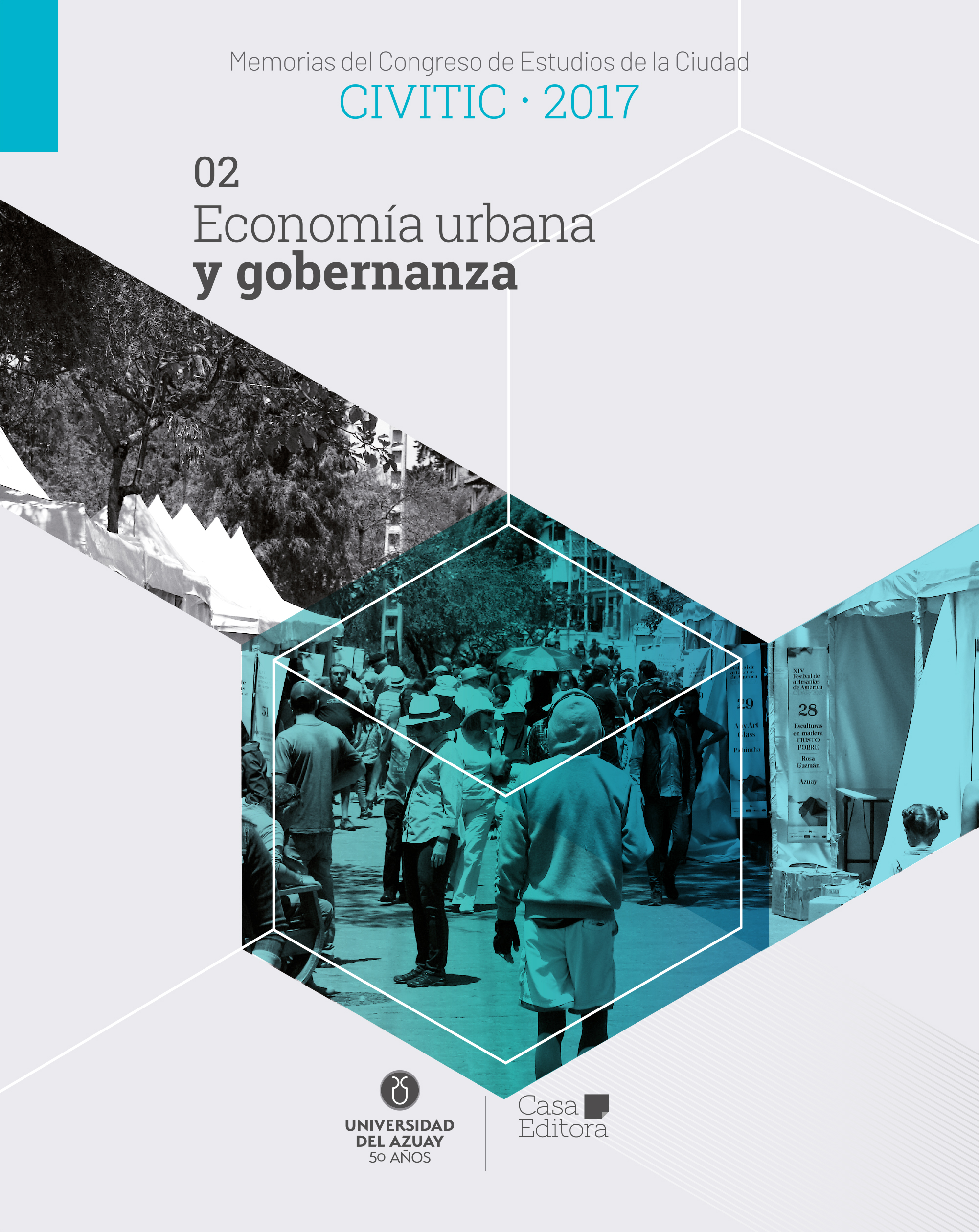 					Afficher Memorias del Congreso de Estudios de la Ciudad CIVITIC 2017 - Economía urbana y gobernanza
				